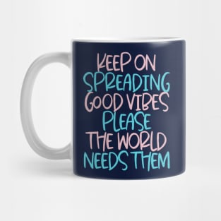 Spreading Good Vibes Mug
